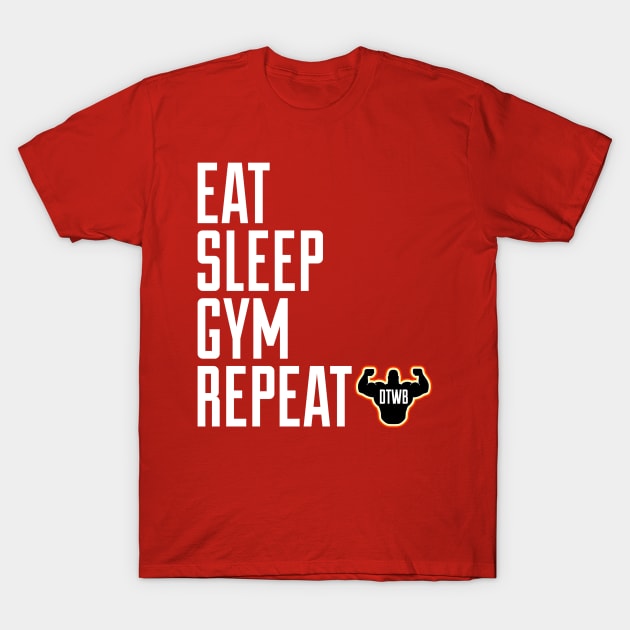 Eat, Sleep, Gym, Repeat T-Shirt by Do The Work Bro - DTWB